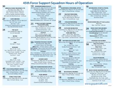 45th Force Support Squadron Hours of Operation  30 AIRMAN & FAMILY READINESS CTR 842 Falcon Ave., Bldg 772B