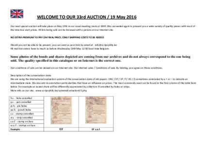 WELCOME TO OUR 33rd AUCTION / 19 May 2016 Our next special auction will take place on May 19th in our usual meeting room atWe succeeded again to present you a wide variety of quality pieces with most of the time l