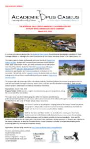 FOR IMMEDIATE RELEASE  THE ACADEMIE OPUS CASEUS ANNOUNCES CALIFORNIA COURSE AT POINT REYES FARMSTEAD CHEESE COMPANY March 9-13, 2015