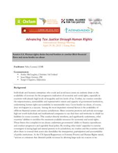 Advancing Tax Justice through Human Rights International Strategy Meeting April 29-30, 2015 | Lima, Peru Session 4.A. Human rights duties beyond borders to combat illicit financial flows and cross-border tax abuse