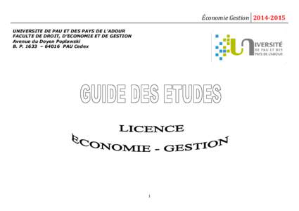 Économie Gestion[removed]UNIVERSITE DE PAU ET DES PAYS DE L’ADOUR FACULTE DE DROIT, D’ECONOMIE ET DE GESTION Avenue du Doyen Poplawski B. P. 1633 – 64016 PAU Cedex