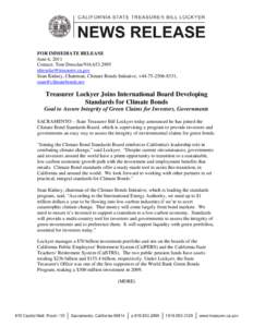 FOR IMMEDIATE RELEASE June 6, 2011 Contact: Tom Dresslar[removed]removed] Sean Kidney, Chairman, Climate Bonds Initiative, +[removed], [removed]