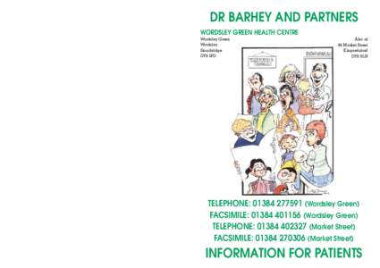 Dr BARHEY and Partners Wordsley Green Health Centre Wordsley Green Wordsley Stourbridge DY8 5PD