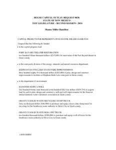 HOUSE CAPITAL OUTLAY REQUEST 0038 STATE OF NEW MEXICO 51ST LEGISLATURE - SECOND SESSION[removed]Dianne Miller Hamilton  CAPITAL PROJECTS FOR REPRESENTATIVE DIANNE MILLER HAMILTON