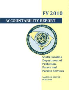 FY 2010 ACCOUNTABILITY REPORT South Carolina Department of Probation,