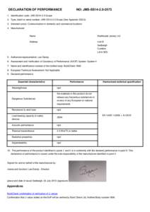 DECLARATION OF PERFORMANCE  NO: JMS-SS14[removed]Identification code: JMS-SS14-2.0 Scope 2. Type, batch or serial number: JMS-SS14-2.0 Scope (See Appendix SS2.0)