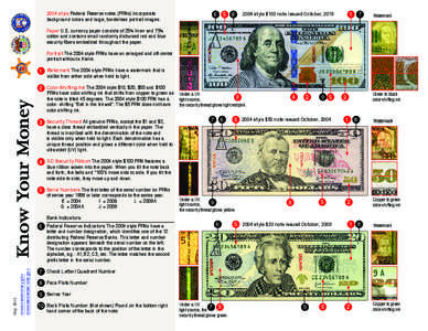 2004 style Federal Reserve notes (FRNs) incorporate background colors and large, borderless portrait images. 6  5