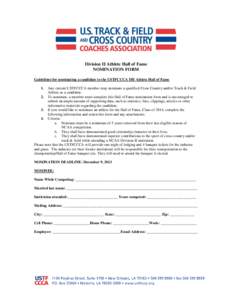 Division II Athlete Hall of Fame NOMINATION FORM Guidelines for nominating a candidate to the USTFCCCA DII Athlete Hall of Fame 1.  Any current USTFCCCA member may nominate a qualified Cross Country and/or Track & Field