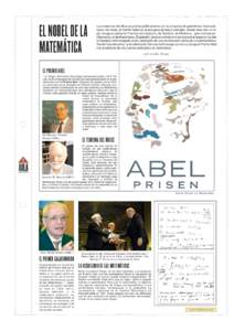 EL NOBEL DE LA MATEMÁTICA La excelencia científica se premia públicamente con la conquista de galardones internacionales. Sin duda, el Premio Nobel es el que goza de mayor prestigio. Desde hace casi un siglo otorga an