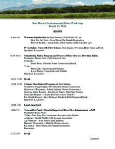 New Mexico Environmental Flows Workshop March 15, 2010 Agenda 8:30-9:30  Welcome/Introduction by Reed Benson, UNM School of Law