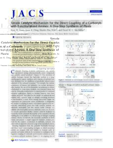 Communication pubs.acs.org/JACS Simple Catalytic Mechanism for the Direct Coupling of α‑Carbonyls with Functionalized Amines: A One-Step Synthesis of Plavix Ryan W. Evans, Jason R. Zbieg, Shaolin Zhu, Wei Li, and Davi