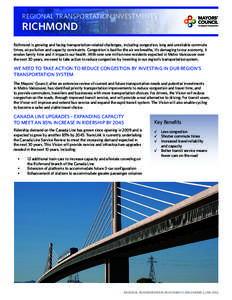 REGIONAL TRANSPORTATION INVESTMENTS  RICHMOND Richmond is growing and facing transportation-related challenges, including congestion, long and unreliable commute times, air pollution and capacity constraints. Congestion 