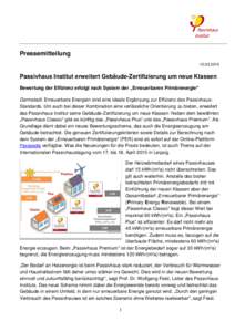 PressemitteilungPassivhaus Institut erweitert Gebäude-Zertifizierung um neue Klassen Bewertung der Effizienz erfolgt nach System der „Erneuerbaren Primärenergie“ Darmstadt. Erneuerbare Energien sind ein