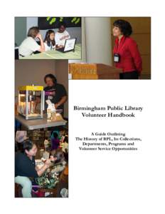 “The mission of the Birmingham Public Library is to provide the highest quality library service to our citizens for lifelong l