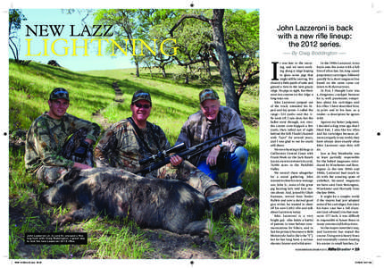 NEW LAZZ  LIGHTNING John Lazzeroni Jr. (l.) and Sr. enjoyed a fine hog hunt with Craig Boddington, a great way
