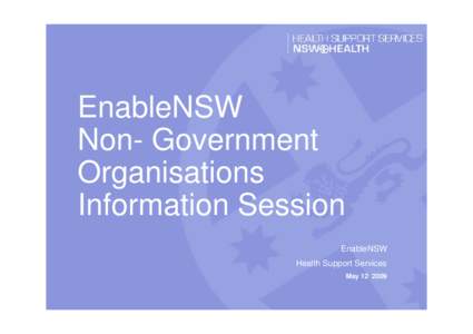 EnableNSW Non- Government Organisations Information Session EnableNSW Health Support Services