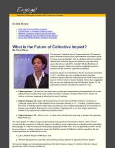 Engage! Beautiful thinking for October from Tamarack Institute In this Issue What is the Future of Collective Impact? 5 Simple Rules for Evaluating Collective Impact