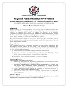 NATIONAL COUNCIL FOR CONSTRUCTION  REQUEST FOR EXPRESSION OF INTEREST FOR THE PROVISION OF ENGINEERING AND ARCHITECTURAL SERVICES IN THE CONTEXT OF CONSTRUCTION OF NCC REGIONAL OFFICE IN KITWE Reference No. NCC/MPC/EX FI