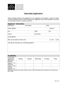 Internship Application Please complete all parts of the application. If your application is incomplete, or does not clearly show the experience and/or training required, your application may not be accepted. If you have 