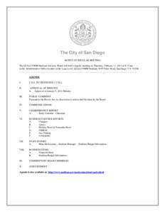 The City of San Diego NOTICE OF REGULAR MEETING The QUALCOMM Stadium Advisory Board will hold a regular meeting on Thursday, February 13, 2014 at 8:15 am in the Administrative Office located on the Loge Level, QUALCOMM S