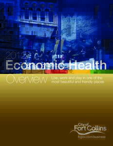 2012  Economic Health Overview  Live, work and play in one of the