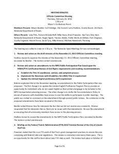 MEETING MINUTES Officials Committee Meeting Thursday, February 20, 2014 1:30 p.m. Mayor’s Conference Room Members Present: Mayor Beutler; Carl Eskridge, City Council; Larry Hudkins, County Board; Jim Knott,
