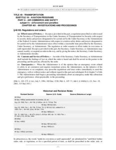 49 USC[removed]NB: This unofficial compilation of the U.S. Code is current as of Jan. 4, 2012 (see http://www.law.cornell.edu/uscode/uscprint.html). TITLE 49 - TRANSPORTATION SUBTITLE VII - AVIATION PROGRAMS PART A - AIR C