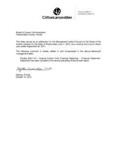 Board of County Commissioners Okeechobee County, Florida This letter serves as an addendum to the Management Letter Pursuant to the Rules of the Auditor General for the State of Florida dated June 7, 2012, and covering t