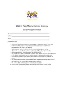 Apex Maleny Business Directory Cover Art Competition Name: _________________________________________________________________ Address:________________________________________________________________ Phone :_______