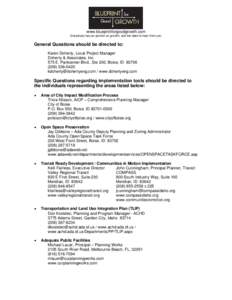 www.blueprintforgoodgrowth.com Everybody has an opinion on growth, and we need to hear from you. General Questions should be directed to: Karen Doherty, Local Project Manager Doherty & Associates, Inc.