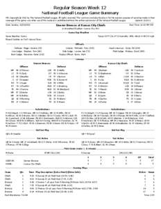 Regular Season Week 12 National Football League Game Summary NFL Copyright © 2012 by The National Football League. All rights reserved. This summary and play-by-play is for the express purpose of assisting media in their