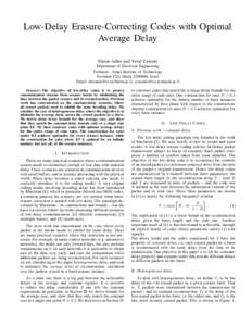 Low-Delay Erasure-Correcting Codes with Optimal Average Delay Nitzan Adler and Yuval Cassuto Department of Electrical Engineering Technion - Israel Institute of Technology Technion City, Haifa, Israel