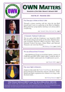 OWN MATTERS Newsletter of the Older Women’s Network NSW Vol.8 No.10 – November 2011 Pat Zinn pays tribute to Betty Little Through a chance meeting with her, when the late Ruth Layard and I went to a gathering at the 