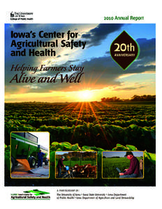 Association of Public and Land-Grant Universities / University of Iowa / University of Iowa College of Public Health / Canadian Agricultural Safety Association / Fatality Assessment and Control Evaluation / Occupational safety and health / Rural health / The Upper Midwest Preparedness and Emergency Response Learning Center / Charles F. Lynch / Iowa / Geography of the United States / North Central Association of Colleges and Schools