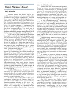 Project Manager’s Report Roger Brissenden Chandra marked over thirteen years of successful mission operations with continued excellent operational and scientific performance. Telescope time remained in high demand, wit