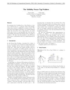 24th Fall Workshop on Computational Geometry, FWCG 2014, University of Connecticut, October 31–November 1, 2014  The Visibility Freeze-Tag Problem Anna Lubiw Yizhe Zeng Cheriton School of Computer Science