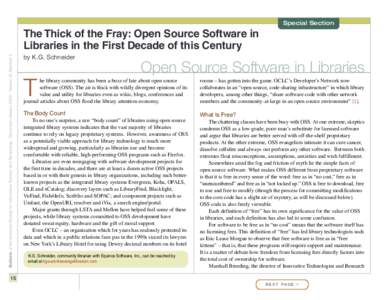 Special Section  Bulletin of the American Society for Information Science and Technology – December/January 2009 – Volume 35, Number 2 The Thick of the Fray: Open Source Software in Libraries in the First Decade of t