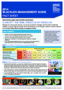 2014 BLACKLEG MANAGEMENT GUIDE FACT SHEET WESTERN AND SOUTHERN REGIONS  QUANTIFY THE RISK, PADDOCK BY PADDOCK