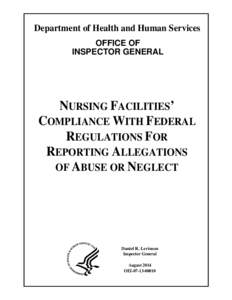 Nursing Facilities’ Compliance with Federal Regulations for Reporting Allegations of Abuse or Neglect  (OEI[removed]; 08/14)