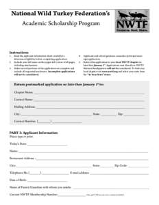 National Wild Turkey Federation’s Academic Scholarship Program Instructions  1.	Read the applicant information sheet carefully to