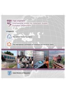 Yad Vashem International School for Holocaust Studies European Department A Program Of:  The Adelson Family Foundation