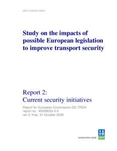 DNV CONSULTING  Study on the impacts of possible European legislation to improve transport security