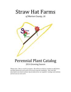 Straw	
  Hat	
  Farms	
   of	
  Marion	
  County,	
  IA	
   	
   Perennial	
  Plant	
  Catalog	
  