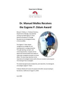 Department of Biology  Dr. Manuel Molles Receives the Eugene P. Odum Award Manuel C. Molles, Jr., Professor Emeritus, Department of Biology, was awarded