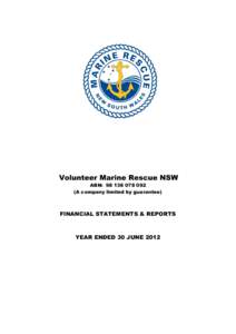 Volunteer Marine Rescue NSW ABN: A company limited by guarantee) FINANCIAL STATEMENTS & REPORTS