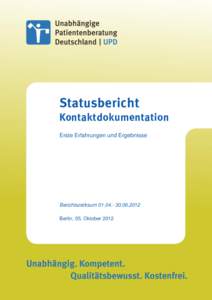 Statusbericht  Kontaktdokumentation Erste Erfahrungen und Ergebnisse  Berichtszeitraum2012