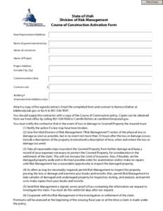 Print Form  State of Utah Division of Risk Management Course of Construction Activation Form New/Improvement/Addition