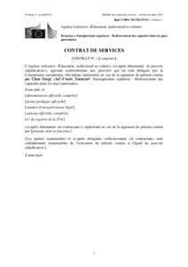 Contrat n°: [compléter]  Modèle de contrat de services - version de mars 2014 Appel d’offres EACEA[removed] – Annexe 1  Agence exécutive «Éducation, audiovisuel et culture»