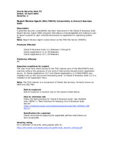 Oracle Security Alert 53 Dated: 10 April 2003 Severity: 2 Report Review Agent (RRA/FNDFS) Vulnerability in Oracle E-Business Suite