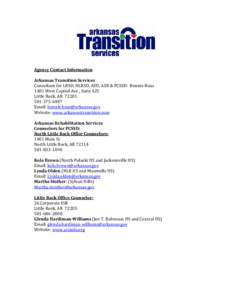 Agency Contact Information Arkansas Transition Services Consultant for LRSD, NLRSD, ASD, ASB & PCSSD: Bonnie Boaz 1401 West Capitol Ave., Suite 425 Little Rock, AR[removed]6487